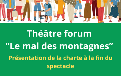 Théâtre forum “Le mal  des montagnes” – Présentation de la charte Municipale