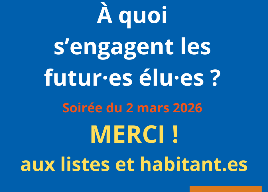 Soirée « A quoi s&rsquo;engagent nos futur·es élu·es ? » du 2 mars 2026. Le compte-rendu !